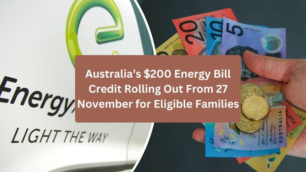 Australia’s $200 Energy Bill Credit Rolling Out From 27 November for Eligible Families