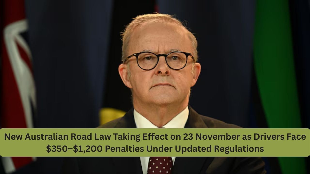 New Australian Road Law Taking Effect on 23 November as Drivers Face $350–$1,200 Penalties Under Updated Regulations