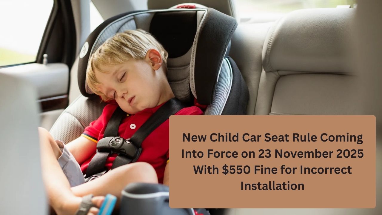 New Child Car Seat Rule Coming Into Force on 23 November 2025 With $550 Fine for Incorrect Installation