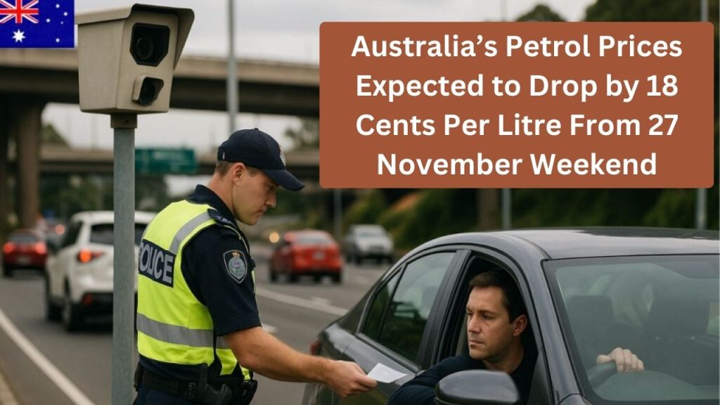 Australia’s Petrol Prices Expected to Drop by 18 Cents Per Litre From 27 November Weekend