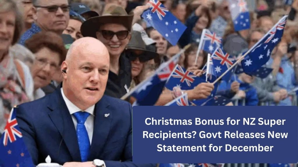 Christmas Bonus for NZ Super Recipients? Govt Releases New Statement for December